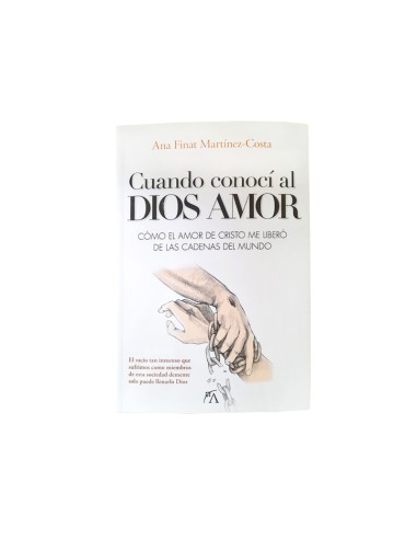 Cuando conoci al Dios Amor