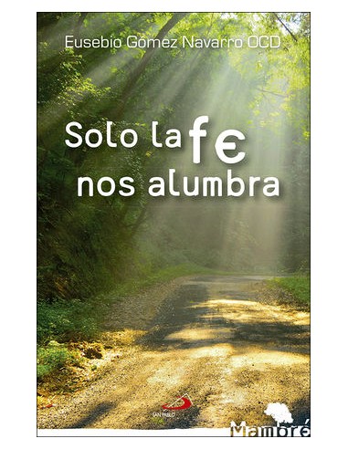Solo La Fe Nos Alumbra