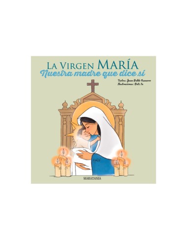 Virgen Maria Nuestra Madre Que Dijo Si