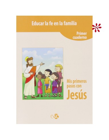 Mis Primeros Pasos Con Jesús 1 Esc Nuevo Educar La Fe En La Familia