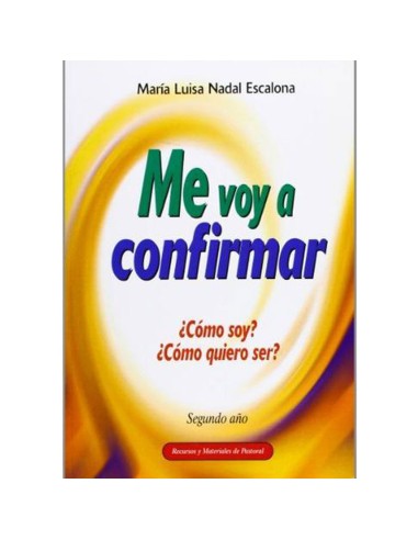 Me Voy A Confirmar 2 Cómo Soy Cómo Quiero Ser?