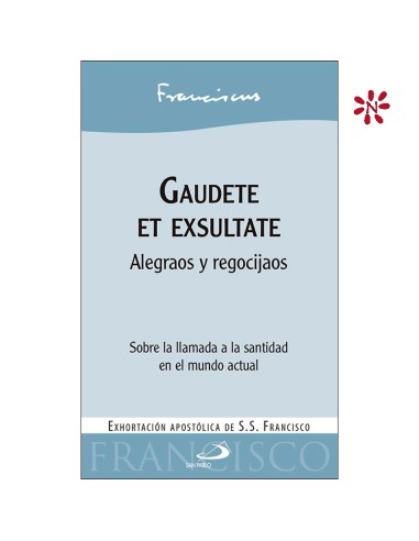 Gaudete Et Exsultate Alegraos Y Regocijaos San Pablo Exhortacion Apostolica