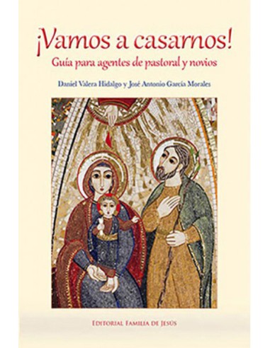 Vamos A Casarnos Guia Para Agentes De Pastoral Y Novios