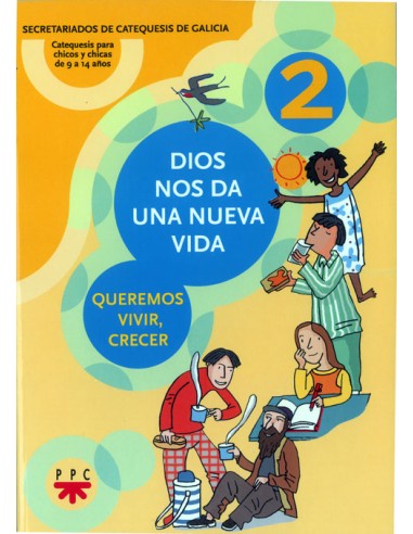 Dios Nos Da Una Nueva Vida 2 Catequesis Para Chicos Y Chicas De 9 A 14 Años