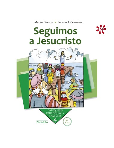 Seguimos A Jesucristo 4 Catequesis Parroquial Y Familiar
