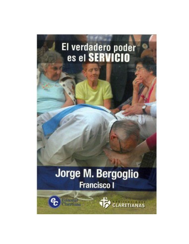 Verdadero Poder Es El Servicio Papa Francisco