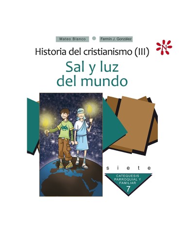 Historia Del Cristianismo 3 Sal Y Luz Del Mundo