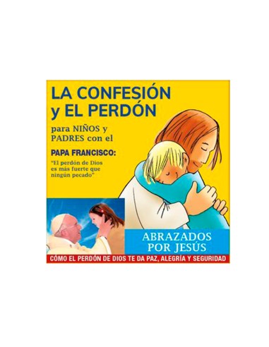 Confesion Y El Perdon Para Niños Y Padres Con El Papa Francisco La