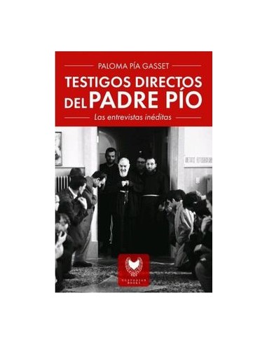 Testigos Directos Del Padre Pio Las...