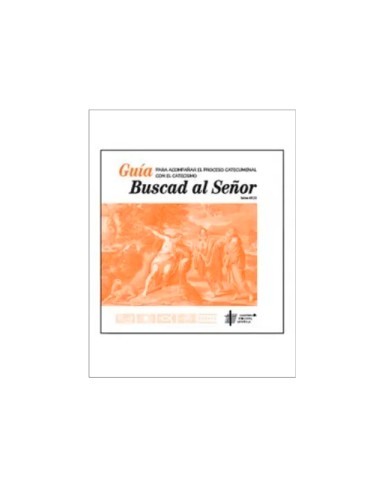 Buscad Al Señor Guia Catecismo Para...