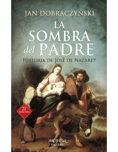 Sombra Del Padre Historia De Jose De Nazaret