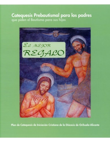 Catequesis Prebautismal El Mejor Regalo