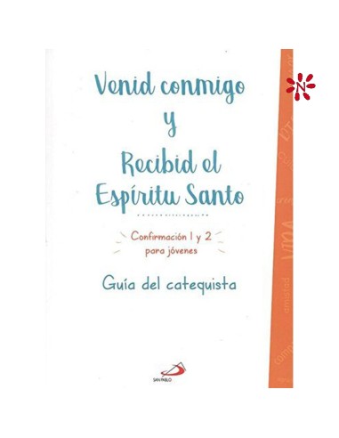 Venid Conmigo Y Recibid El Espiritu...