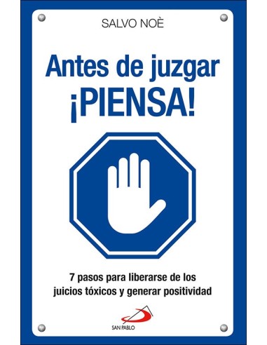Antes De Juzgar Piensa 7 Pasos Para...